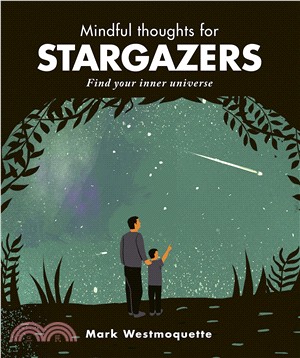Mindful Thoughts for Stargazers ― Find Your Inner Universe