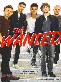 The Wanted : The Unauthorized Biography
