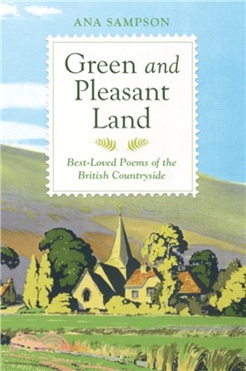 Green and Pleasant Land : Best-Loved Poems of the British Countryside