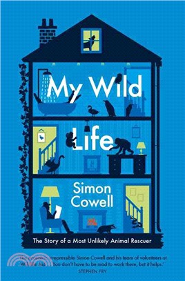 My Wild Life : The Story of a Most Unlikely Animal Rescuer