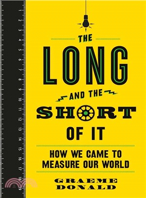 The Long and the Short of It ─ How We Came to Measure Our World