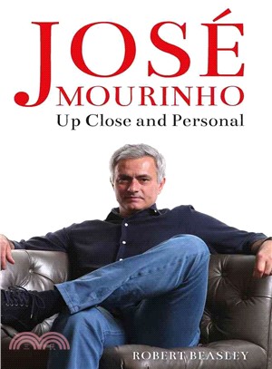 Jose Mourinho: Up Close and Personal