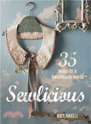 Sewlicious ― 35 Ways to a Handmade World