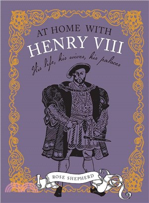 Henry VII ― His Life, His Homes, His Wives