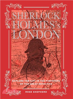 Sherlock Holmes's London ─ Explore the City in the Footsteps of the Great Detective