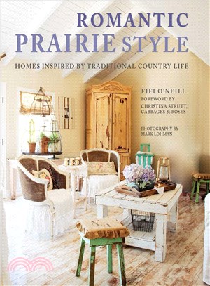 Romantic Prairie Style ─ Homes Inspired by Traditional Country Life