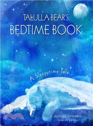 Talulla Bear's Bedtime Book ─ A Sleepytime Tale...