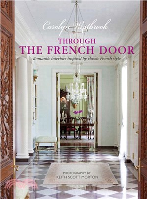 Through the French Door ─ Romantic Interiors Inspired by Classic French Style
