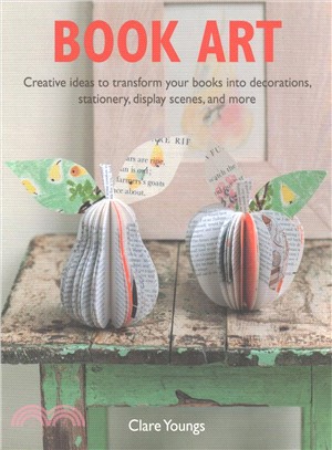 Book Art ─ Creative Ideas to Transform Your Books into Decorations, Stationery, Display Scenes, and More