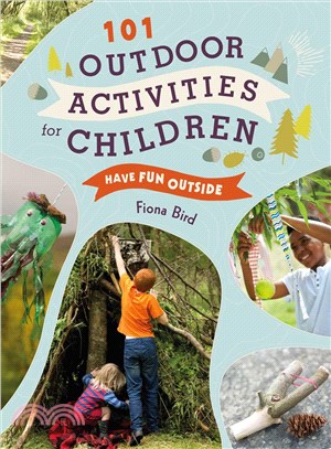 101 Fun Outdoor Activities for Children ─ Have Fun Outside