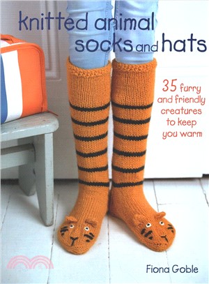 Knitted Animal Socks and Hats ― 35 Furry and Friendly Creatures to Keep You Warm
