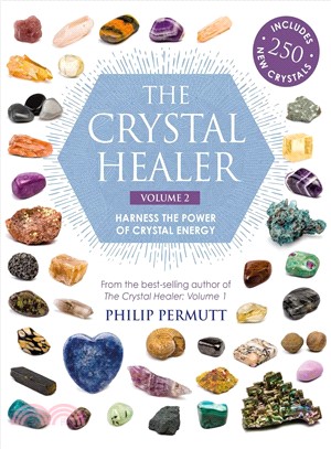 The Crystal Healer :Volume 2: Harness the Power of Crystal Energy /