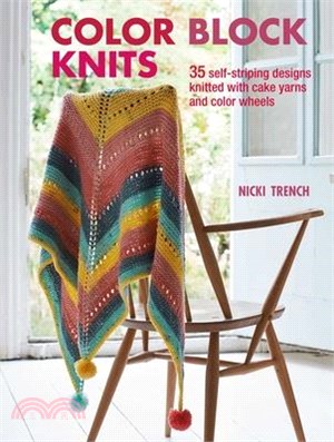 Color Block Knits ― 35 Self-striping Designs Knitted With Cake Yarns and Color Wheels