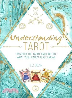 Understanding Tarot ― Discover the Tarot and Find Out What Your Cards Really Mean