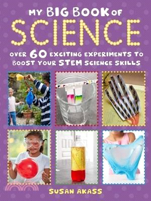 My Big Book of Science ― Over 60 Exciting Experiments to Boost Your Stem Science Skills