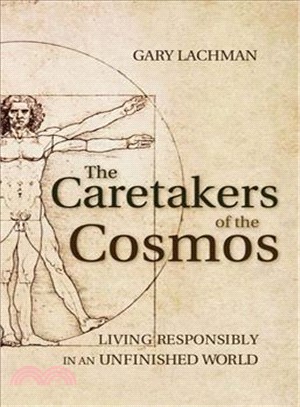The Caretakers of the Cosmos ― Living Responsibly in an Unfinished World