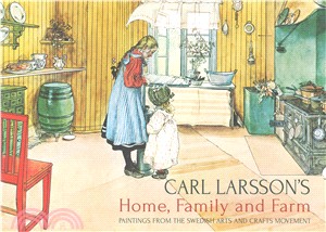 Carl Larsson's Home, Family and Farm ― Paintings from the Swedish Arts and Crafts Movement