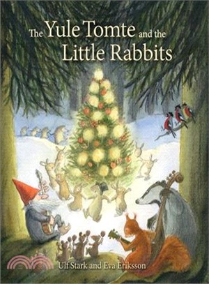 The Yule Tomte and the little rabbits :a Christmas story for Advent /