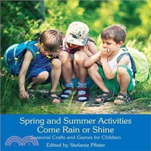 Spring and Summer Activities Come Rain or Shine ― Seasonal Crafts and Games for Children