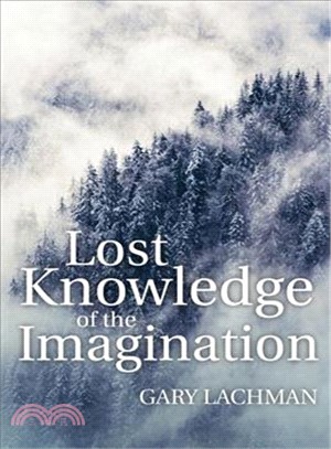 Lost Knowledge of the Imagination