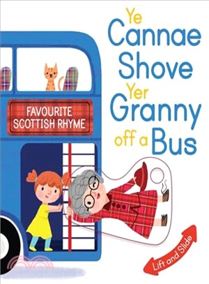 Ye Cannae Shove Yer Granny Off a Bus ― A Favourite Scottish Rhyme With Moving Parts