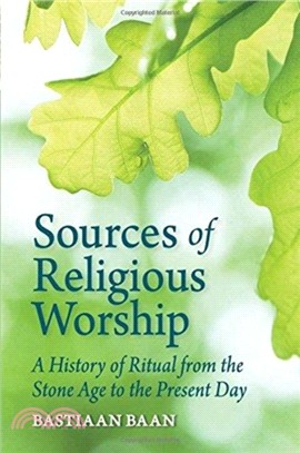 Sources of Religious Worship：A History of Ritual from the Stone Age to the Present Day