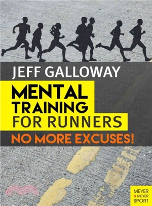 Mental training for runners : no more excuses! /