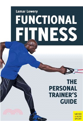 Functional Fitness ─ The Personal Trainer's Guide