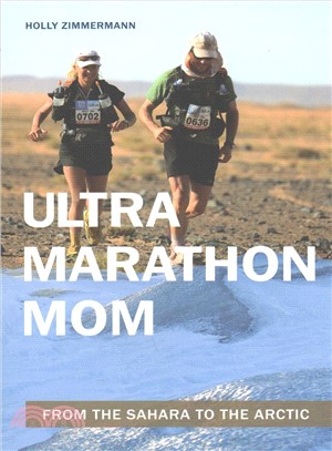 Ultramarathon Mom ― From the Sahara to the Arctic