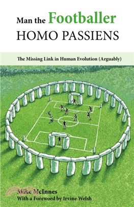 Man the Footballer-Homo Passiens：The Missing Link in Human Evolution (Arguably)