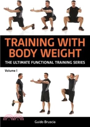 Training With Bodyweight for Strength and Mobility：Over 70 Functional Training Exercises to Build Muscle and Stay Limber