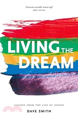 Living the Dream：Lessons from the Life of Joseph