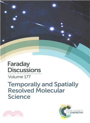 Temporally and Spatially Resolved Molecular Science ― Faraday Discussions