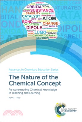 The Nature of the Chemical Concept：Re-constructing Chemical Knowledge in Teaching and Learning