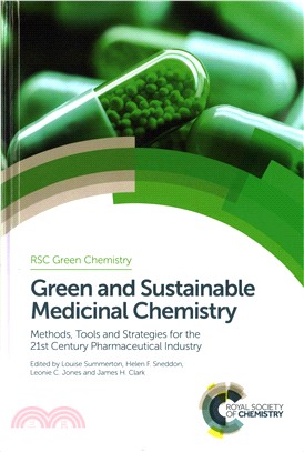 Green and Sustainable Medicinal Chemistry ― Methods, Tools and Strategies for the 21st Century Pharmaceutical Industry