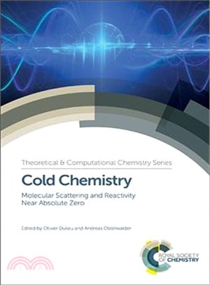 Cold Chemistry ― Molecular Scattering and Reactivity Near Absolute Zero
