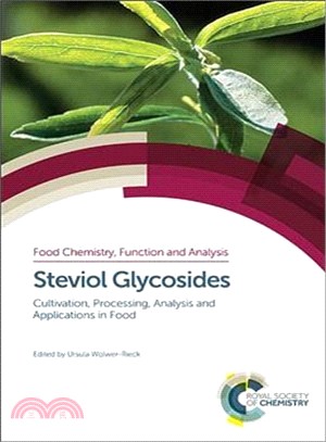 Steviol Glycosides ― Cultivation, Processing, Analysis and Applications in Food