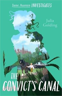 Jane Austen Investigates: The Convict's Canal