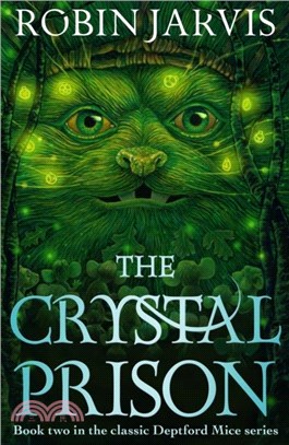 The Crystal Prison：Book Two of The Deptford Mice