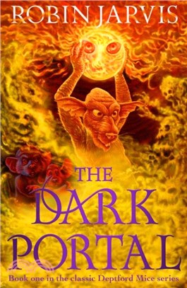 The Dark Portal：Book One of The Deptford Mice
