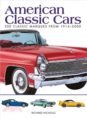 American Classic Cars ― 300 Classic Marques from 1914-2000
