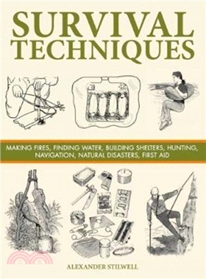 Survival Techniques：Making Fires, Finding Water, Building Shelters, Hunting, Navigation, Natural Disasters, First Aid