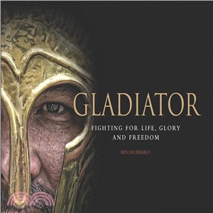 Gladiator ─ Fighting for Life, Glory and Freedom