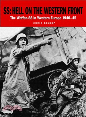 SS Hell on the Western Front ─ The Waffen-SS in Western Europe 1940-45