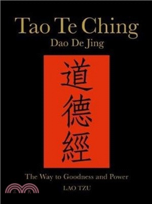 Tao Te Ching (Dao De Jing)：The Way to Goodness and Power