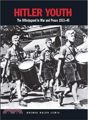 Hitler Youth ─ The Hitlerjugend in War and Peace 1933-45