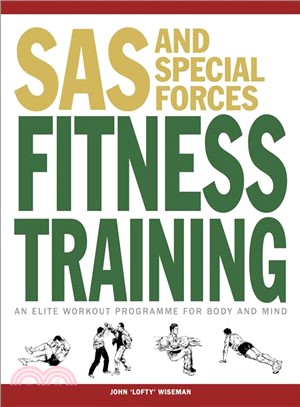 SAS and Special Forces Fitness Training ─ An Elite Workout Program for Body and Mind