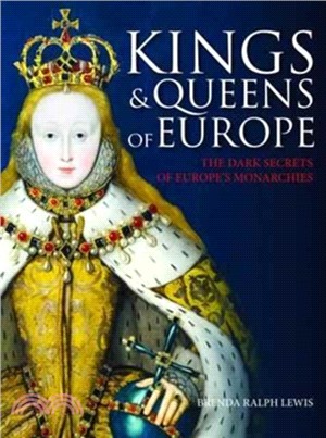 Kings and Queens of Europe：The Dark Secrets of Europe's Monarchies