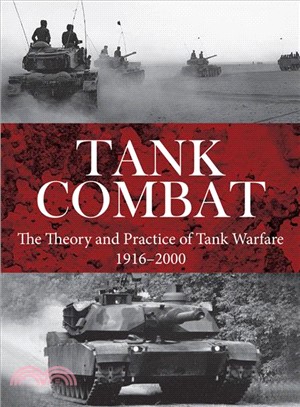 Tank Combat of the Twentieth Century ─ The Illustrated History of the Tank at War 1914-2000