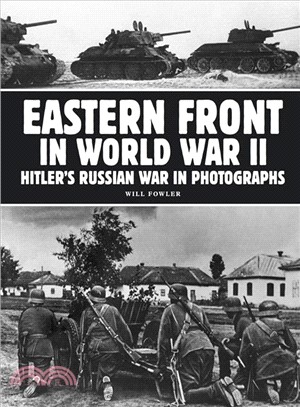 Eastern Front in World War II ─ Hitler's Russian War in Photographs